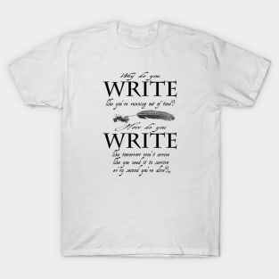 Why Do You Write? T-Shirt